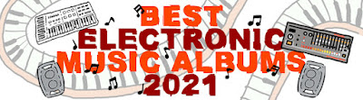 Best Electronic Music Albums 2021