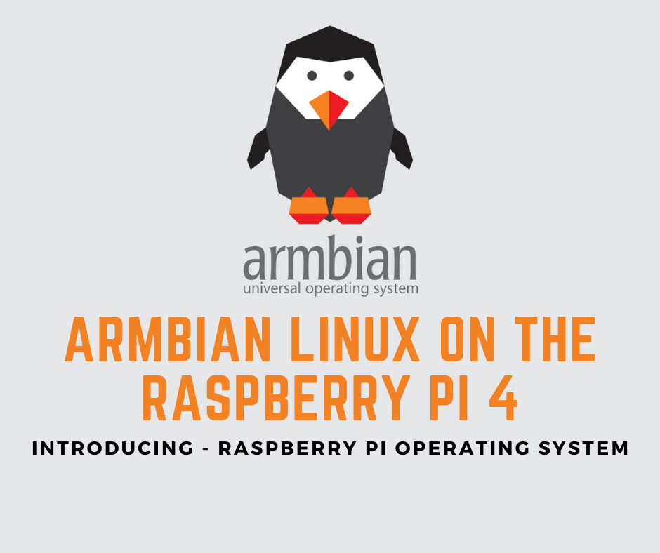 Armbian Linux on the Raspberry Pi 4: A First Look