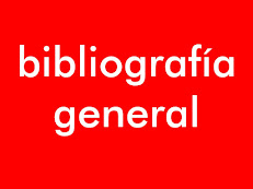 BIBLIOGRAFÍA GENERAL