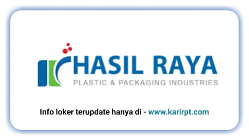 Info Loker PT Hasil Raya Industries Klari