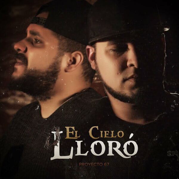 Proyecto 67 – El Cielo Lloró (Single) 2022