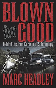 Cover of Blown For Good: Behind the Iron Curtain of Scientology