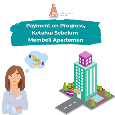 Payment by progress sebelum beli apartemen