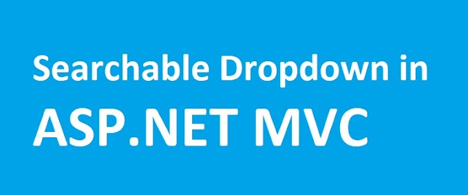 How to Create a Searchable DropDownList in ASP.NET MVC: A Step-by-Step Guide