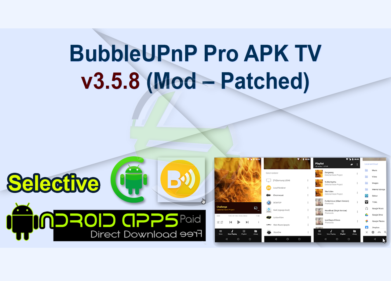 BubbleUPnP Pro APK TV v3.5.8 (Mod – Patched)