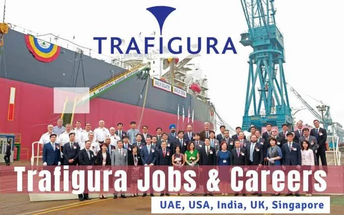 Trafigura Jobs & Careers: UAE, USA, India, UK, Singapore