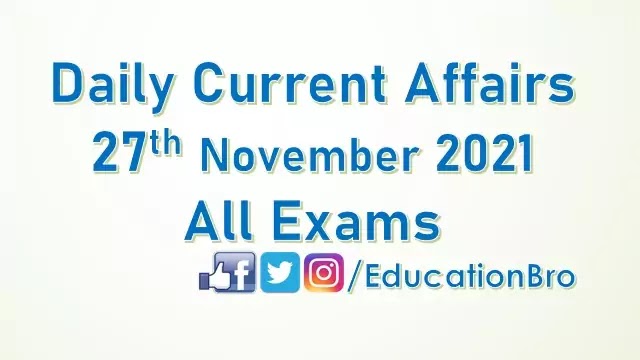 daily-current-affairs-27th-november-2021-for-all-government-examinations