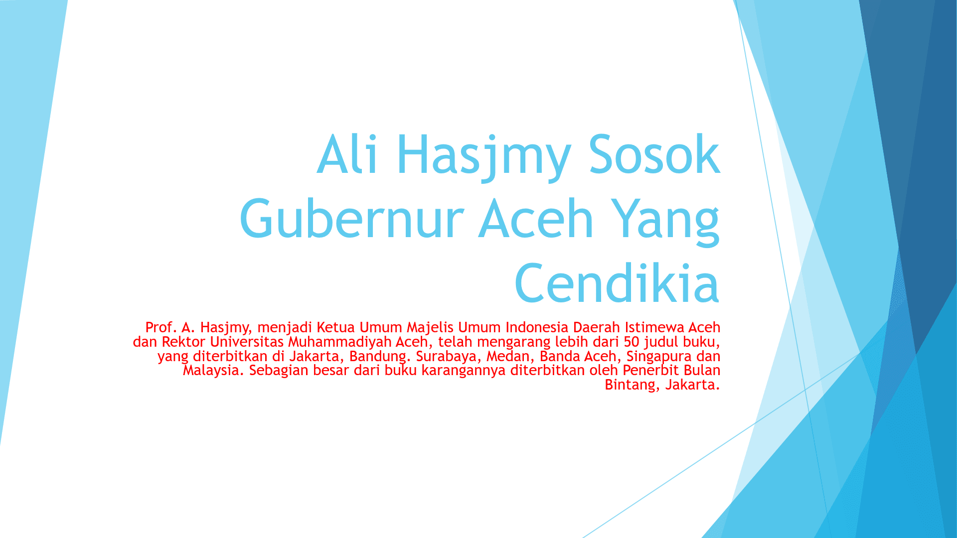 Ali Hasjmy Sosok Gubernur Aceh Yang Cendikia