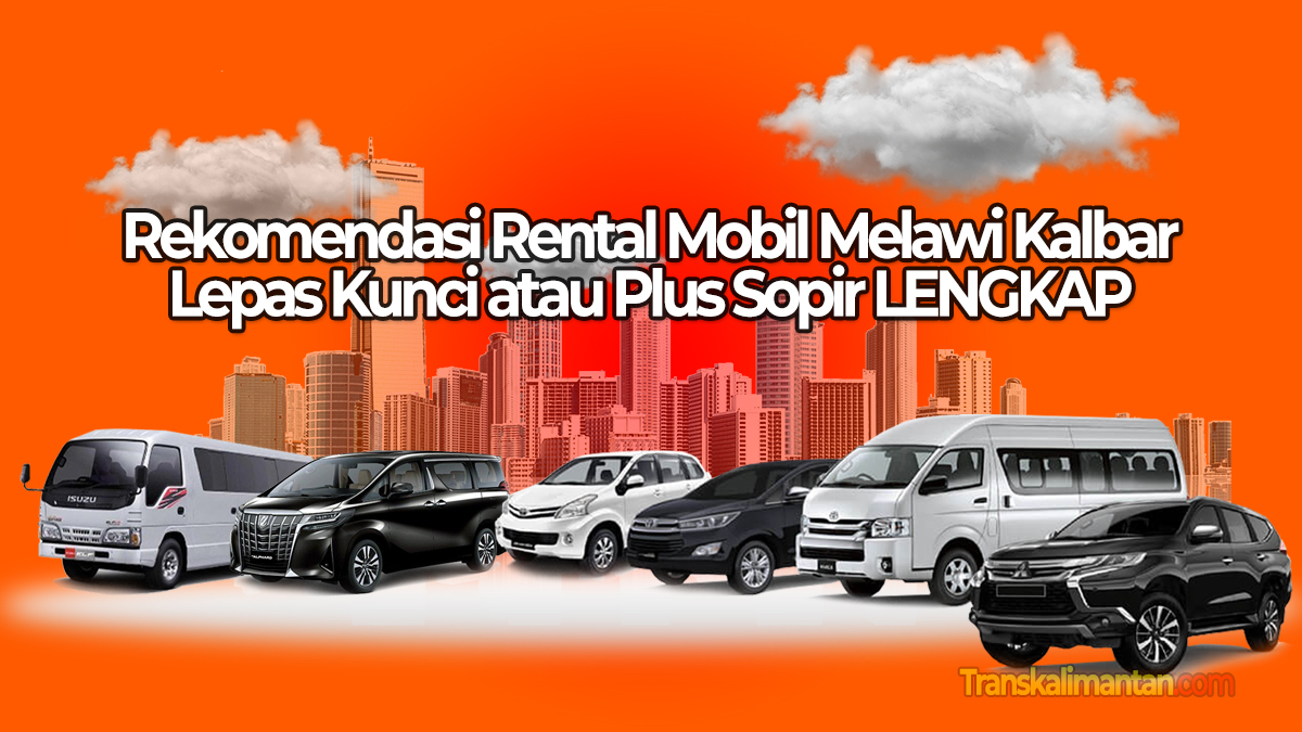 Rental mobil Melawi Kalbar