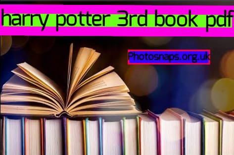 harry potter 3rd book pdf, harry potter, harry potter 1, harry potter 3rd book
