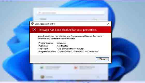 8 طرق لإصلاح ايرور This App Has Been Blocked For Your Protection ويندوز