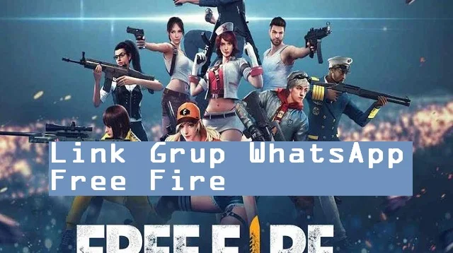 Link Grup WhatsApp Free Fire