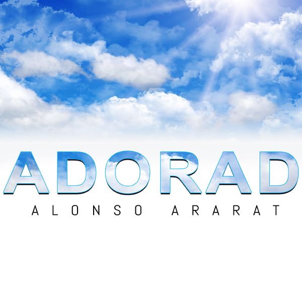 Alonso Ararat – Adorad (Single) 2021