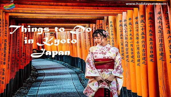Things to Do in Kyoto, Japan