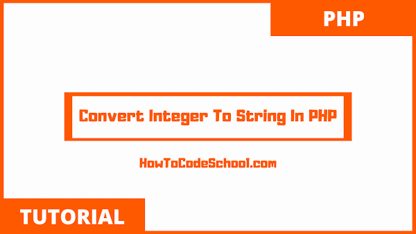 Convert Integer to String in PHP