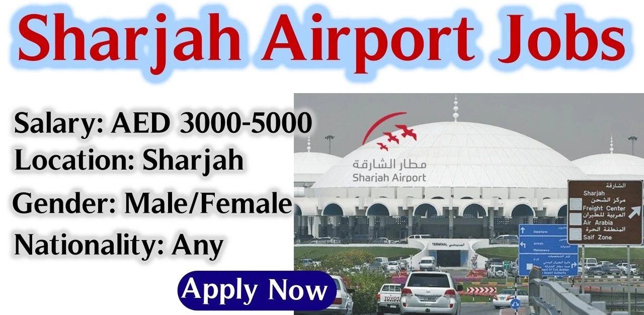 Sharjah Airport Recruitment Multiple Airport Staff 2022