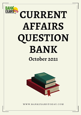 Current Affairs Question Bank: October 2021