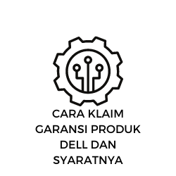 Cara Klaim Garansi Produk Dell dan Syaratnya