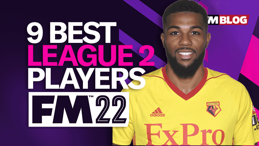 Best League 2 Signings in FM22