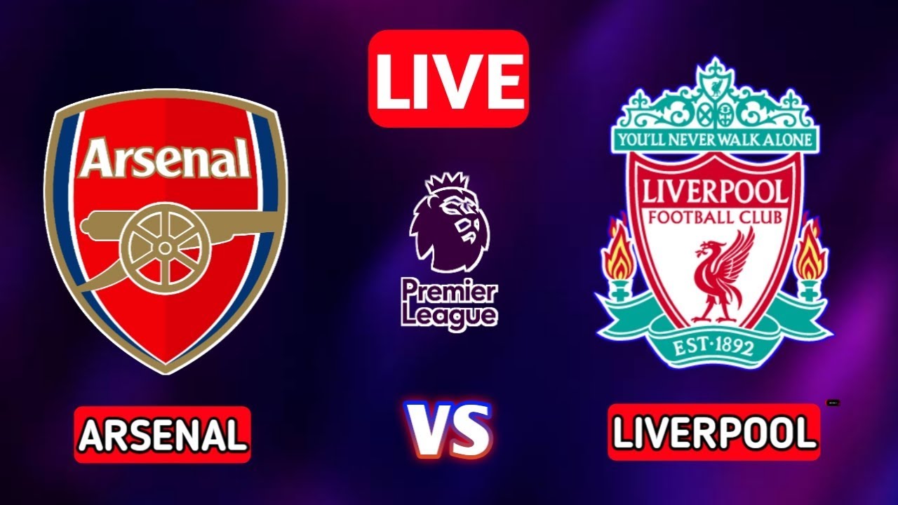 Watch Arsenal vs Liverpool Stream live