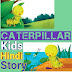  Caterpillar | Kids Hindi Story | Bal-katha.Best kids bedtime stories