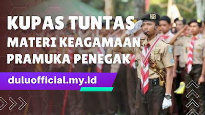 Kupas Tuntas Materi Keagamaan Pramuka Penegak