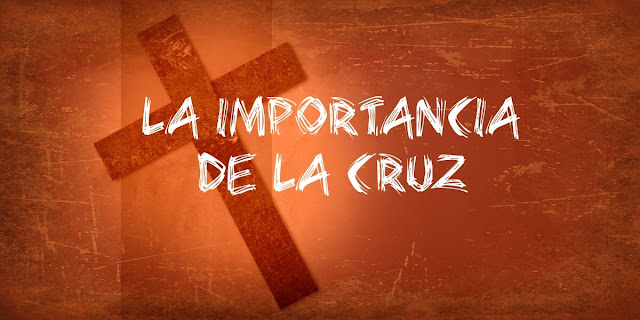 La importancia de la cruz