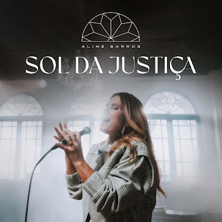 Sol Da Justiça - Aline Barros