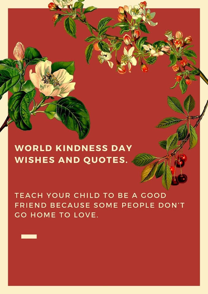  13 November World Kindness Day 2023 : Best Wishes , Greetings and Quotes.