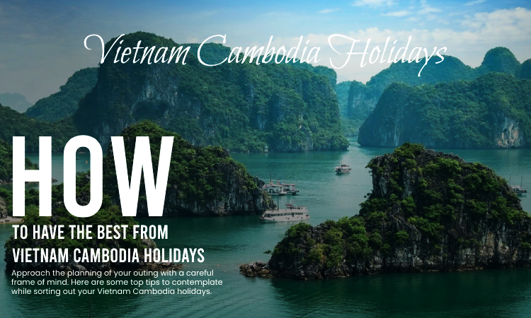 Vietnam Cambodia Holidays