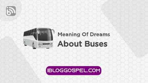 What Does A Bus Mean In A Dream Biblically