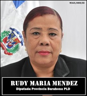 RUDY MARIA MENDEZ, DIPUTADA DE BARAHONA 2020-2024