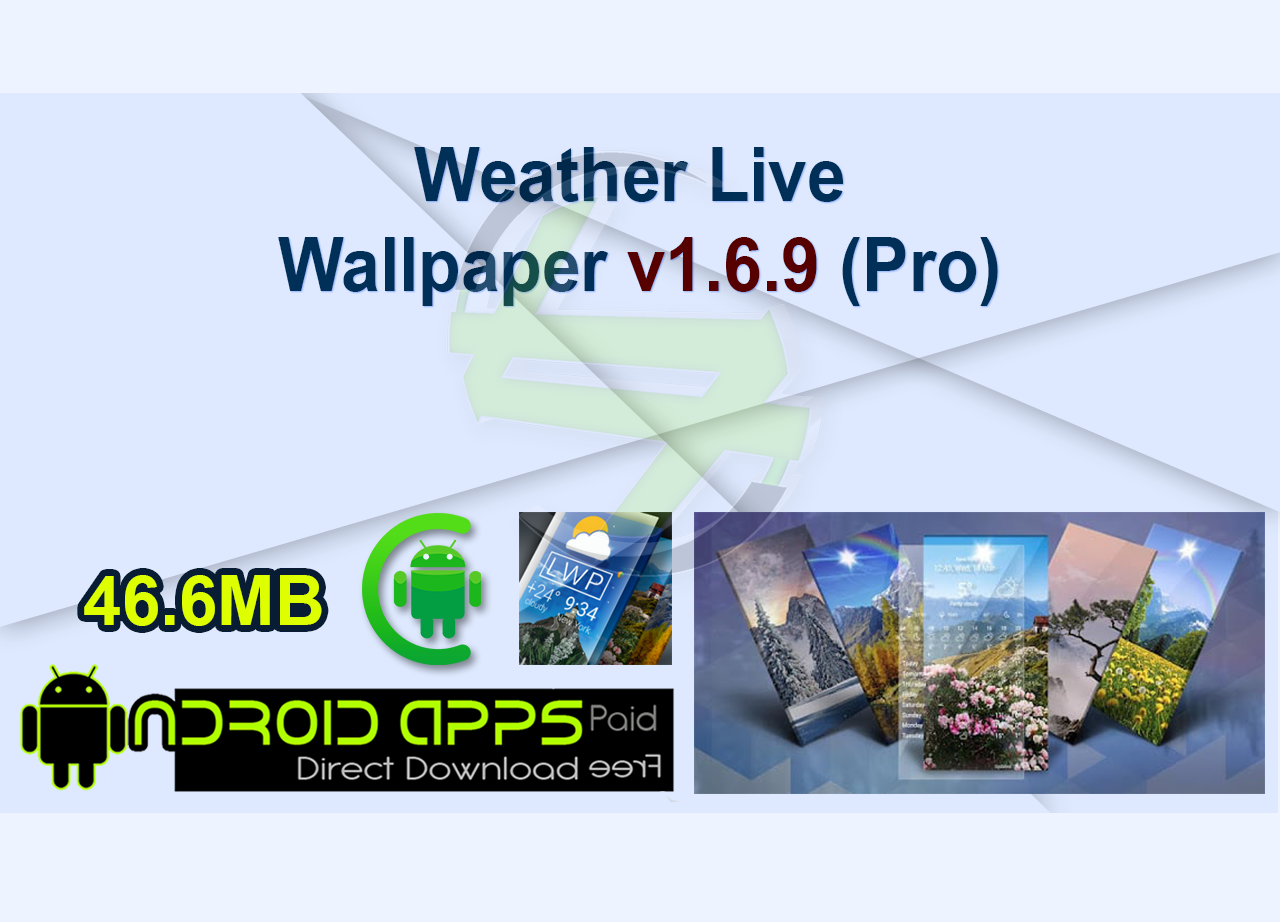 Weather Live Wallpaper v1.6.9 (Pro)