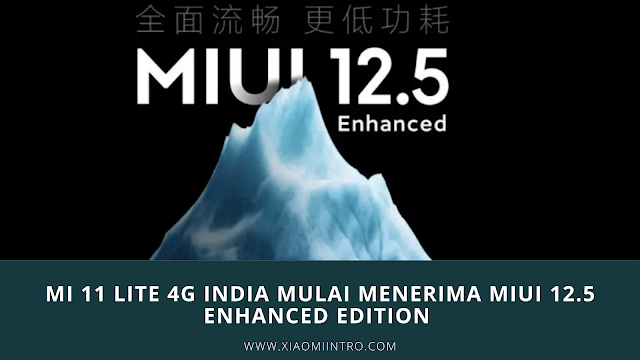 Mi 11 Lite 4G India Mulai Menerima MIUI 12.5 Enhanced Edition