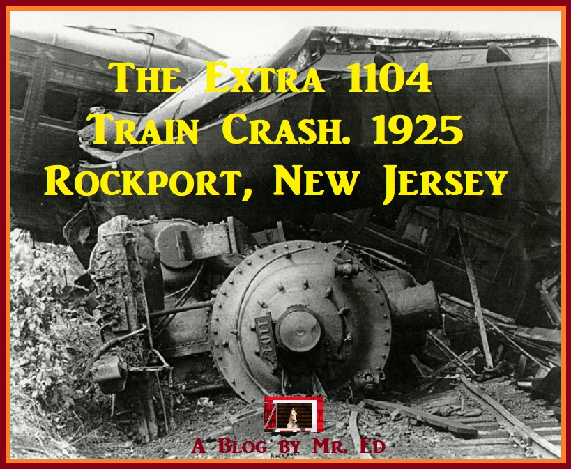 The Extra 1104 Train Crash. New Jersey 1925