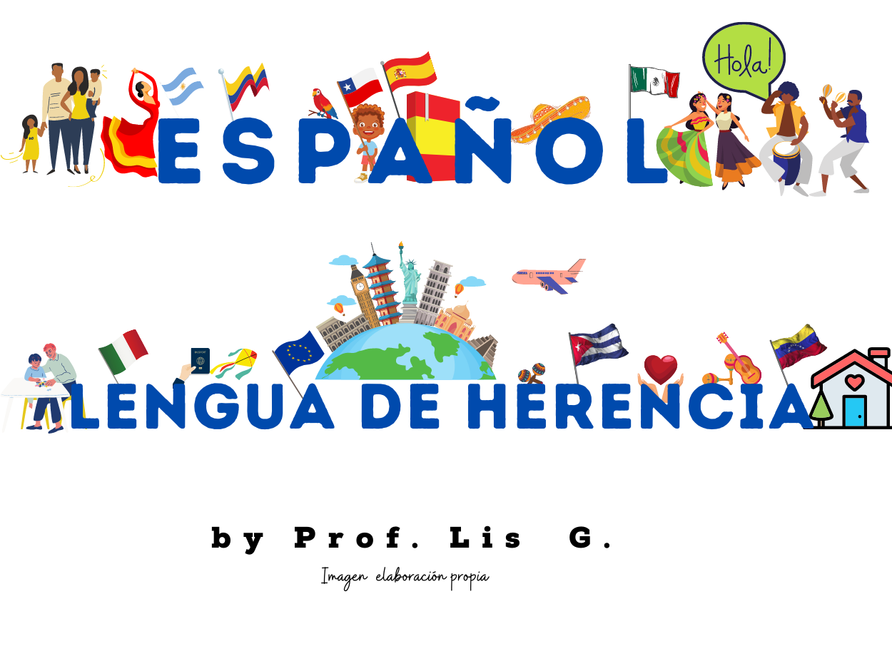 SPANISH HERITAGE LANGUAGE- ESPAÑOL COMO LENGUA DE HERENCIA