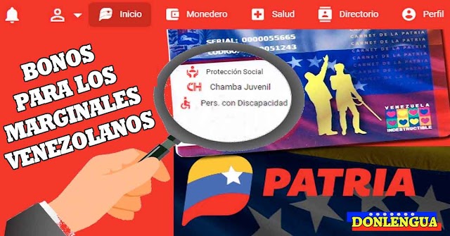 Régimen ya tiene listos los bonos para los Marginales Venezolanos a través del portal Patria