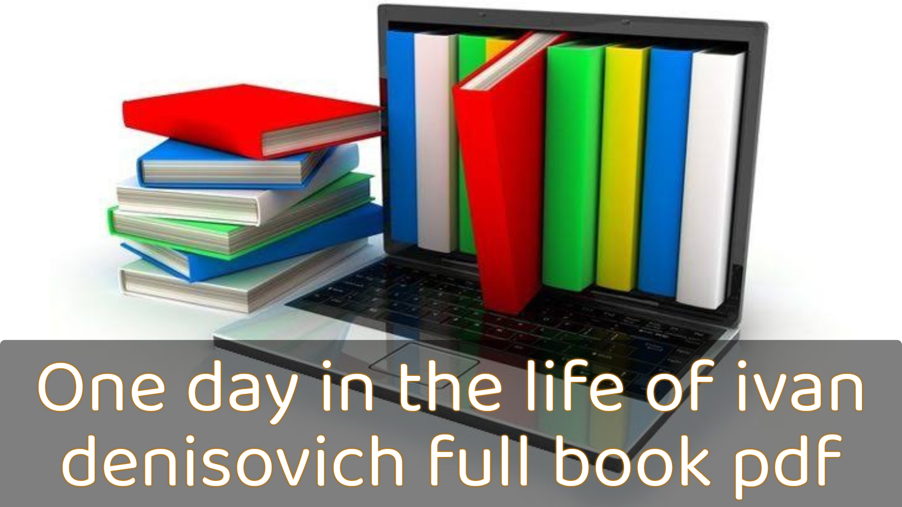 One day in the life of ivan denisovich full book pdf, One day in the life of ivan denisovich full book, One day in the life of ivan denisovich full book pdf download, One day in the life of ivan denisovich full book pdf free download