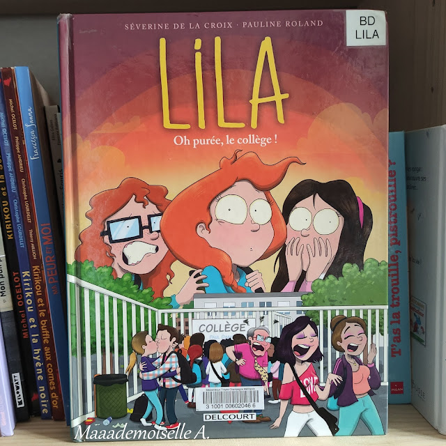 Lila - Tome 3 - Oh purée, le collège !