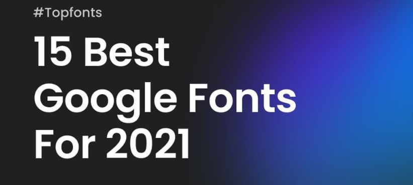 Google font | 15 Best Google Font For 2022 | Font for UI/XI Design.