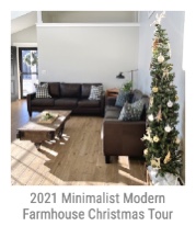 2021 Minimalist Modern Farmhouse Christmas Tour