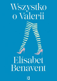 Wszystko o Valerii - Elísabet Benavent