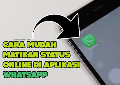 Cara Mematikan Kode Online Di Whatsapp