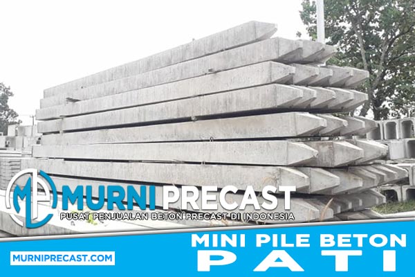Harga Tiang Pancang Mini Pile Beton Pati Precast 2024