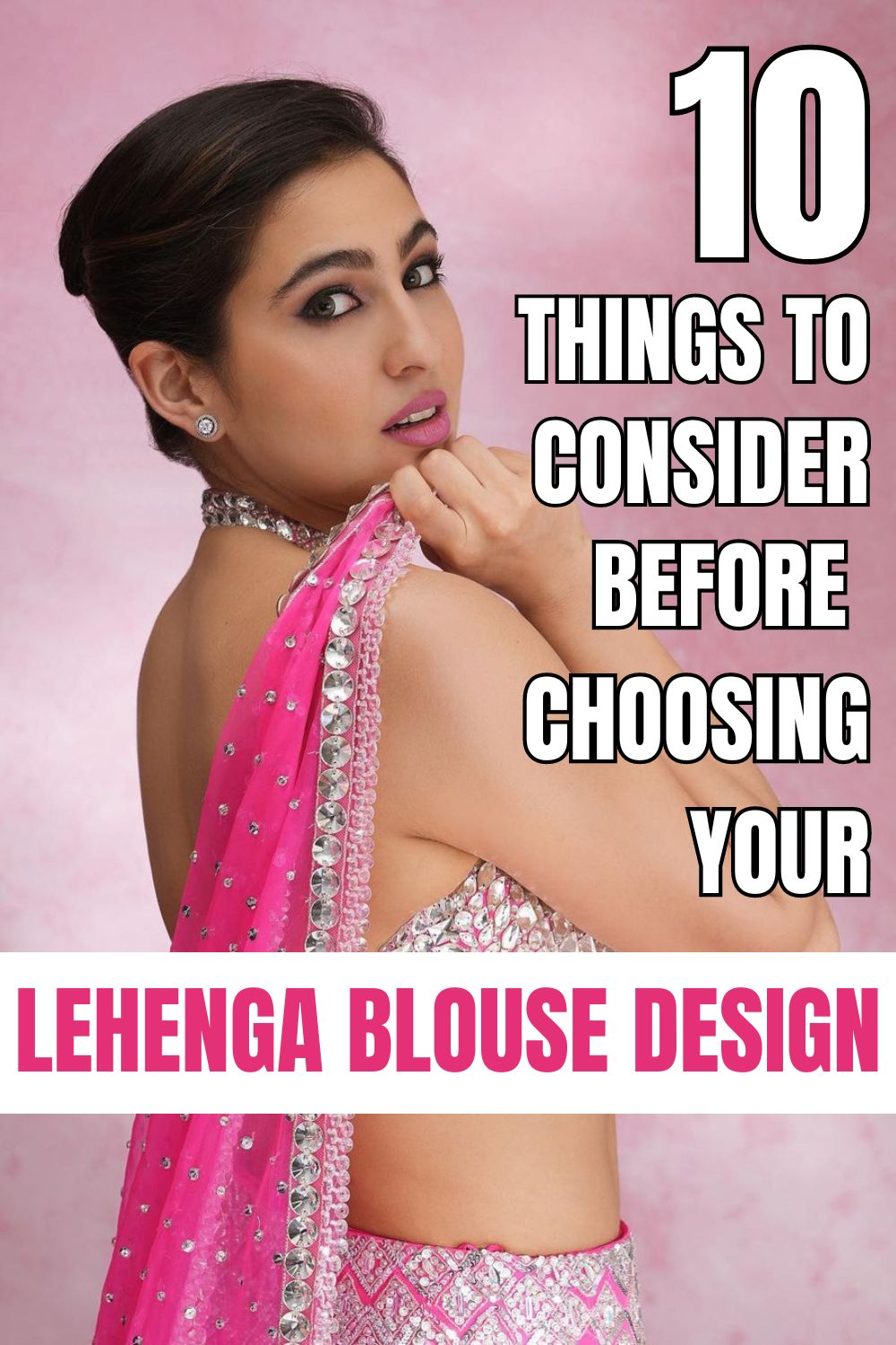 10 Things to Consider Before Choosing Your Lehenga Blouse Design