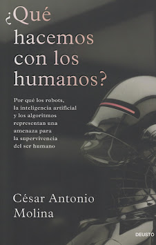 César Antonio Molina (¿Qué hacemos con los humanos?)