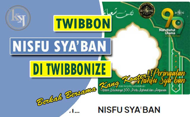 Kumpulan Twibbon Nisfu Syaban 2022