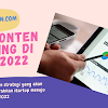 5 Tren Konten Marketing di Tahun 2022