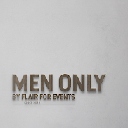 Men Only by  Flair for Events