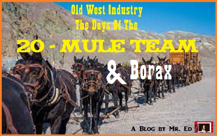 The Days of the 20-Mule Team & Borax